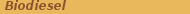 Biodiesel