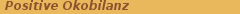 Positive Ökobilanz